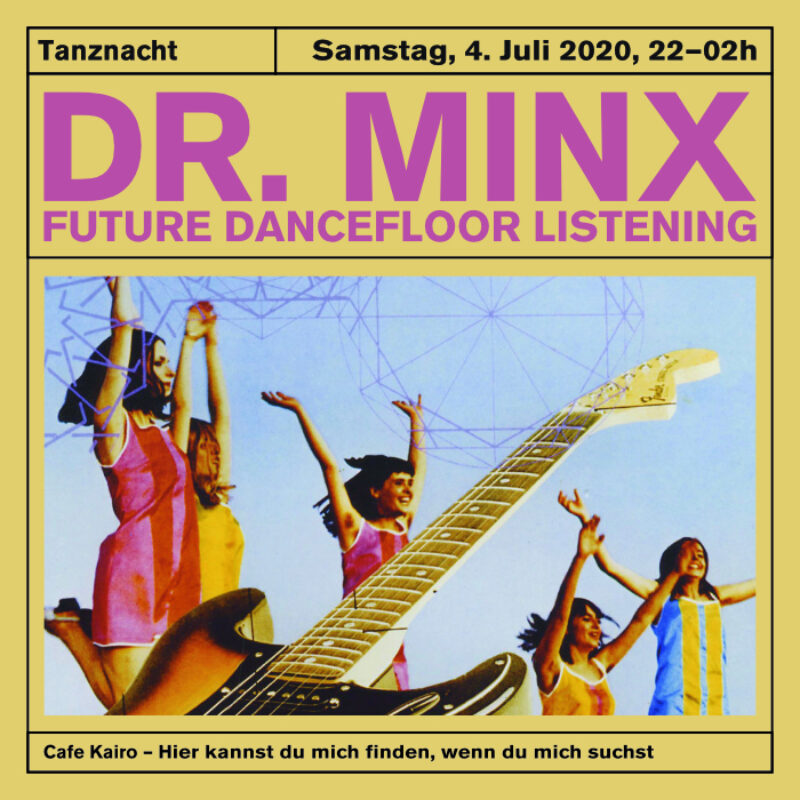 Tanznacht mit Dr. Minx Café Kairo Lorraine