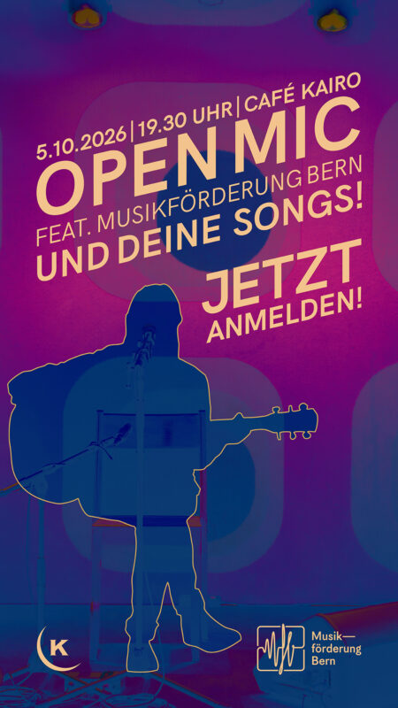 OPEN MIC feat. Musikförderung Bern Café Kairo Lorraine