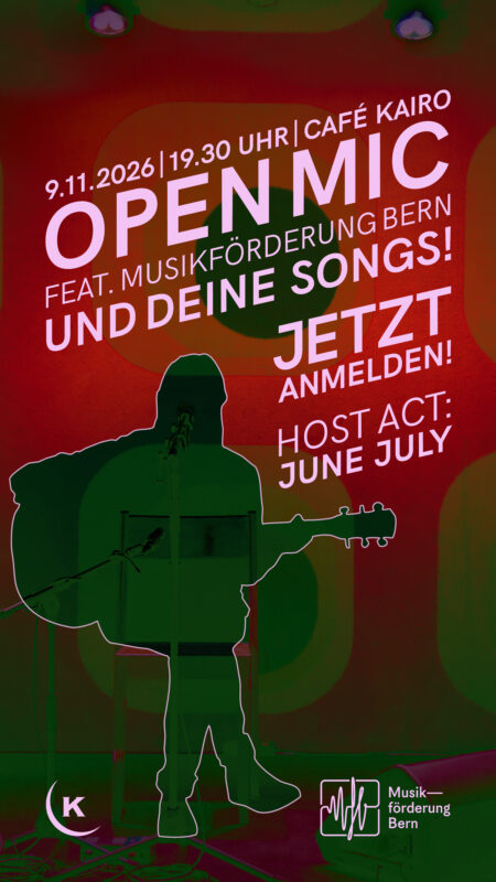 OPEN MIC feat. Musikförderung Bern Café Kairo Lorraine