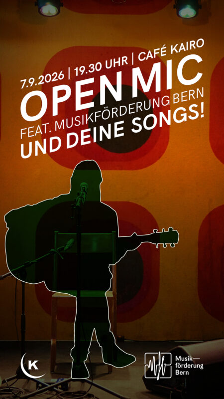 OPEN MIC feat. Musikförderung Bern Café Kairo Lorraine